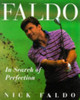 Nick Faldo / Faldo: In Search of Perfection (Coffee Table Book)
