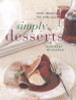 Rosemary Wilkinson / Simply Desserts: Sweet Sensations for Every Occasion (Coffee Table Book)