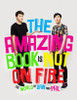 Daniel Howell ,  Phil Lester / The Amazing Book Is Not on Fire (Coffee Table Book)
