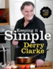 Derry Clarke / Keeping it Simple (Coffee Table Book) Derry Clarke / Keeping it Simple (Coffee Table Book)