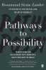 Rosamund Stone Zander / Pathways to Possibility