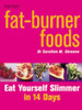 Caroline M. Shreeve / Fat-Burner Foods: Eat Yourself Slimmer in 14 Days (Coffee Table Book) Caroline M. Shreeve / Fat-Burner Foods: Eat Yourself Slimmer in 14 Days (Coffee Table Book)