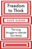 Susie Alegre / Freedom to Think - The Long Struggle to Liberate Our Minds(Large Paperback) Susie Alegre / Freedom to Think - The Long Struggle to Liberate Our Minds(Large Paperback)