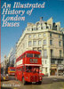 Kevin Lane / An Illustrated History of London Buses (Coffee Table Book)