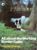 Marjorie Quarton / All About the Working Border Collie (Coffee Table Book)