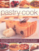 Catherine Atkinson / Pastry Cook: The Complete Guide to the Art of Successful Pastry Making with Step-By-Step Techniques and Over 135 Tempting Photographs (Coffee Table Book)