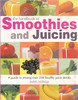 Judith Millidge / The Handbook of Smoothies and Juicing : A Guide to Mixing Over 200 Healthy Juice Drinks (Coffee Table Book)