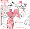 Emma Baxter-Wright / 1001 Little Ways to Look Younger: Anti-Ageing Tactics and Treatments for Lifelong Beauty (Coffee Table Book)