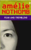 Amelie Nothomb / Fear and Trembling