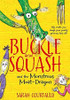 Sarah Courtauld / Buckle and Squash and the Monstrous Moat-Dragon