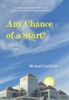 Michael Caulfield / Any Chance of a Start? (Large Paperback)