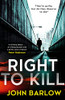 John Barlow / Right To Kill (Large Paperback)