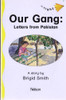 Brigid Smith / Our Gang: Letters from Pakistan