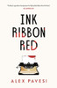 Alex Pavesi / Ink  Ribbon Red (Large Paperback)