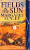 Margaret Sunley / Fields in the Sun (Lesser Grade Paperback) Margaret Sunley / Fields in the Sun (Lesser Grade Paperback)