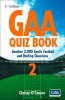 Christy O'Connor / The GAA Quiz Book 2: Another 2,000 Gaelic Football and Hurling Questions