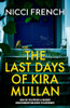 Nicci French / The Last Days of Kira Mullan (Large Paperback)