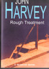 John Harvey / Rough Treatment (Lesser Grade Paperback)