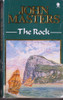 John Masters / The Rock (Lesser Grade Paperback)