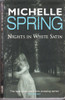 Michelle Spring / Nights in White Satin (Lesser Grade Paperback)