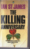 Ian St James / The Killing Anniversary (Lesser Grade Paperback) Ian St James / The Killing Anniversary (Lesser Grade Paperback)