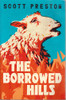 Scott Preston / The Borrowed Hills (Large Paperback)