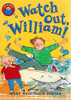Kady McDonald Denton / Watch Out, William! (Large Paperback)