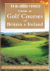 The Times / Guide to Golf Courses of Britain & Ireland (Large Paperback)