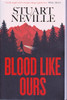 Stuart Neville / Blood like Ours (Large Paperback)