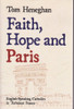 Tom Heneghan / Faith, Hope and Paris :  English Speaking Catholics in Turbulent France(Large Paperback) Tom Heneghan / Faith, Hope and Paris :  English Speaking Catholics in Turbulent France(Large Paperback)