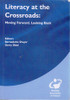 Bernadette Dwyer & Gerry Sheil / Literacy at the Crossroads : Moving Forward, Looking Back (Large Paperback)