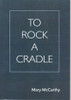 Mary McCarthy / To Rock a Cradle (Large Paperback)