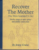 Jenny Cruise / Recover The Mother (Large Paperback) Jenny Cruise / Recover The Mother (Large Paperback)