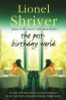 Lionel Shriver / The Post-birthday World