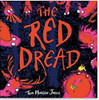 Tom Morgan-Jones / The Red Dread (Children's Picture Book)