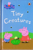 Ladybird / Peppa Pig: Tiny Creatures