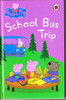 Ladybird / Peppa Pig: School Bus Trip