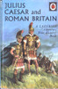 Ladybird / Julius Caesar and Roman Britain (Vintage)