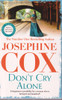 Josephine Cox / Don't Cry Alone - PB