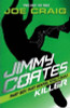 Joe Craig / Jimmy Coates: Killer