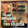 Neil Gaiman and Dave Mckean / The Day I Swapped My Dad for Two Goldfish (Children's Coffee Table book)