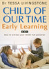 Tessa Livingstone / Child of Our Time: Early Learning (Coffee Table Book)