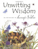 Helen Ward / Unwitting Wisdom: An Anthology of Aesop's Fables (Coffee Table Book)