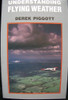 Derek Piggott / Understanding flying weather (Large Paperback)