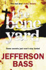 Jefferson Bass / Bone Yard (Large Paperback)
