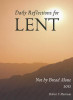 Robert F. Morneau / Daily Reflections for Lent
