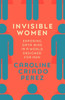 Caroline Criado Perez / Invisible Women (Hardback)