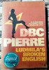 DBC Pierre / Ludmila's Broken English (Signed by the Author) (Large Paperback)