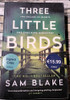 Sam Blake / Three Little Birds. (Signed by the Author) (Large Paperback)