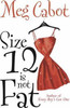 Meg Cabot / Size 12 is Not Fat